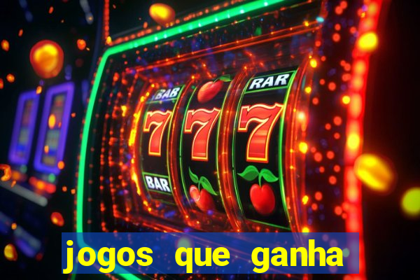 jogos que ganha dinheiro de verdade sem depositar